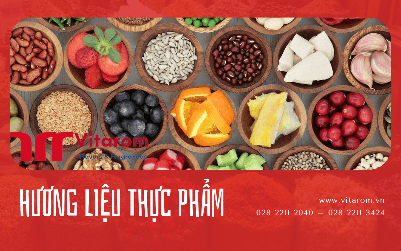 Hương liệu thực phẩm - Phụ gia quan trọng giúp tạo hương vị cho sản phẩm Vitarom