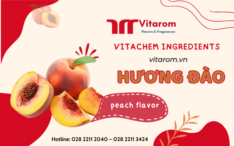 Hương đào – Hương liệu thực phẩm đang được giới trẻ ưa thích hiện nay Vitarom